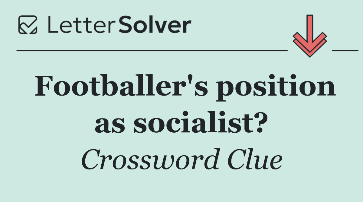 Footballer's position as socialist?