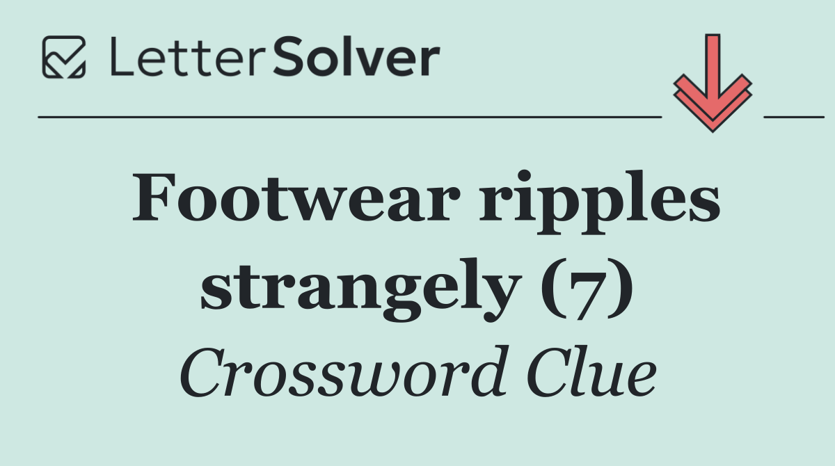 Footwear ripples strangely (7)