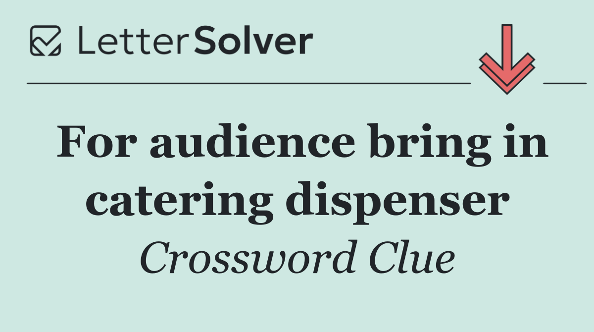 For audience bring in catering dispenser
