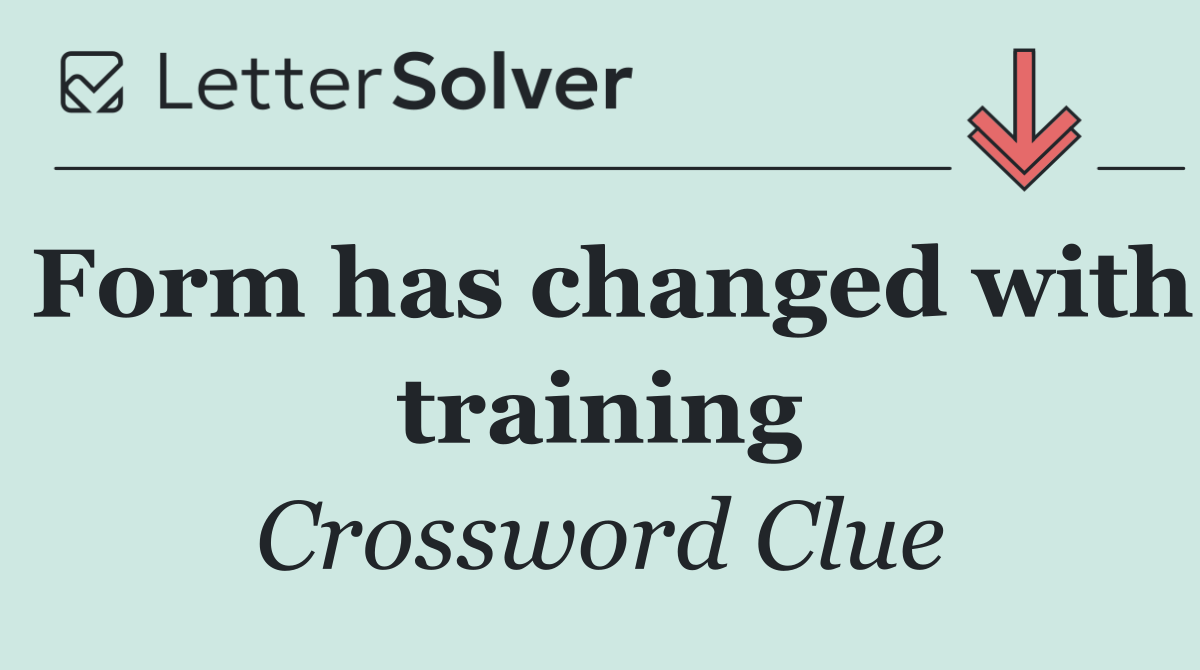 Form has changed with training