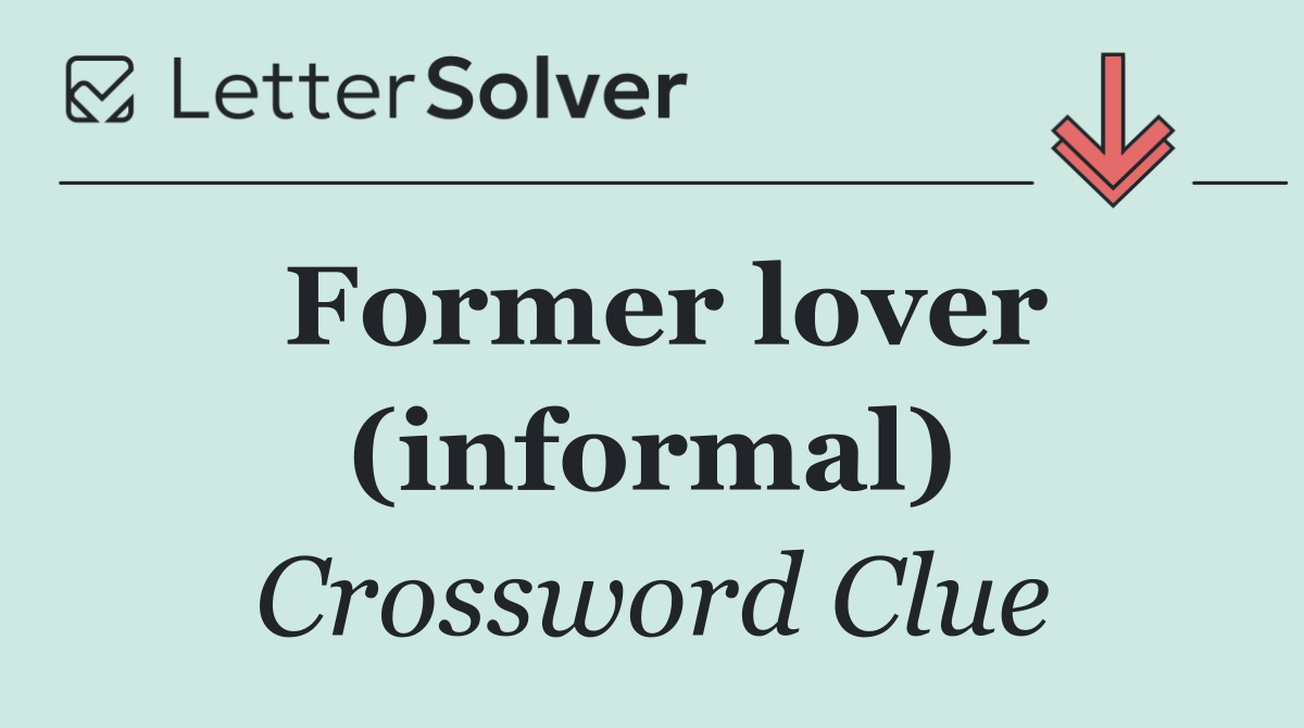 Former lover (informal)