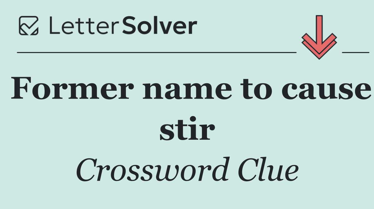 Former name to cause stir