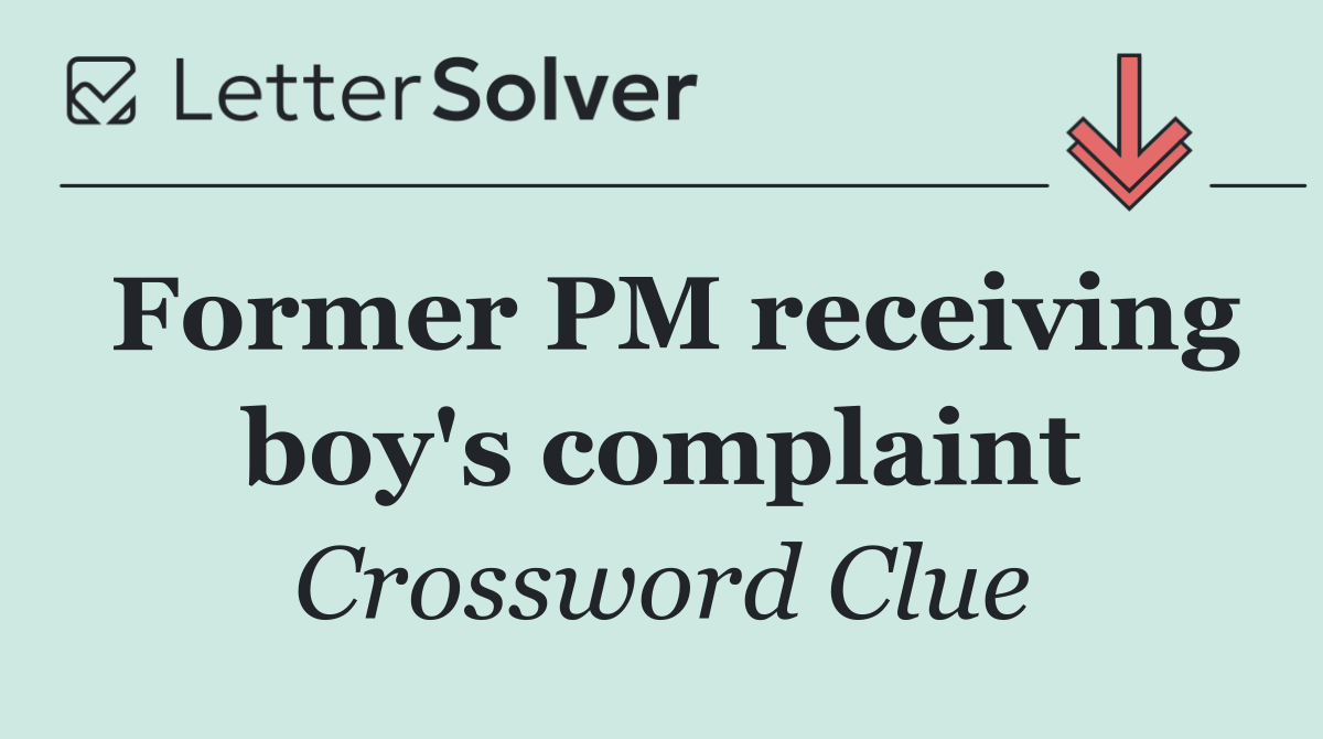 Former PM receiving boy's complaint