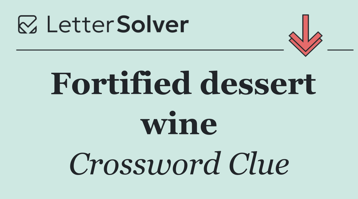 Fortified dessert wine