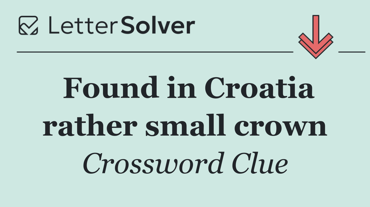 Found in Croatia rather small crown