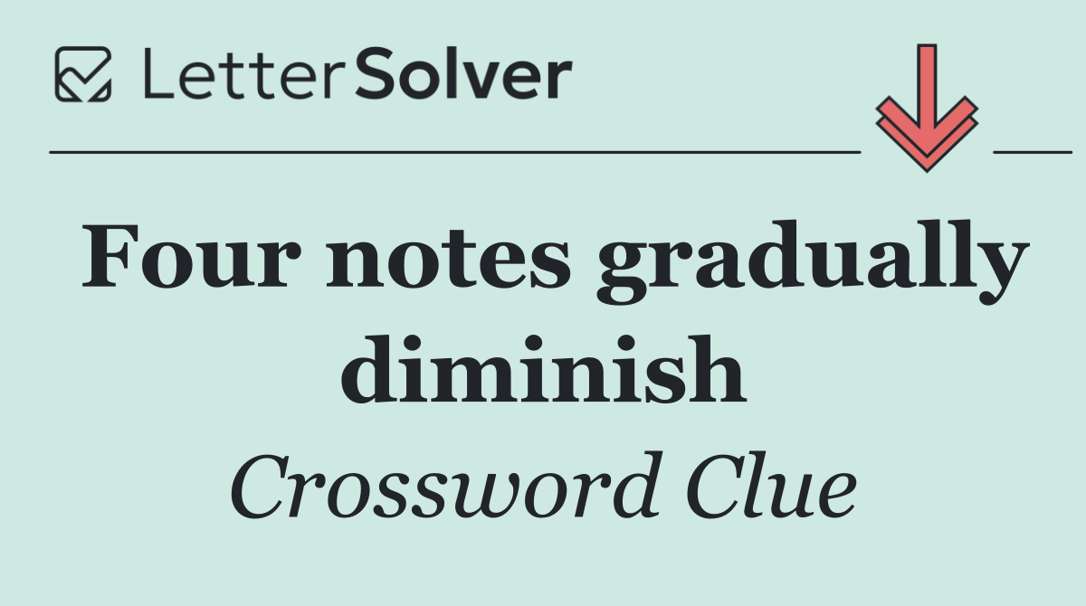 Four notes gradually diminish