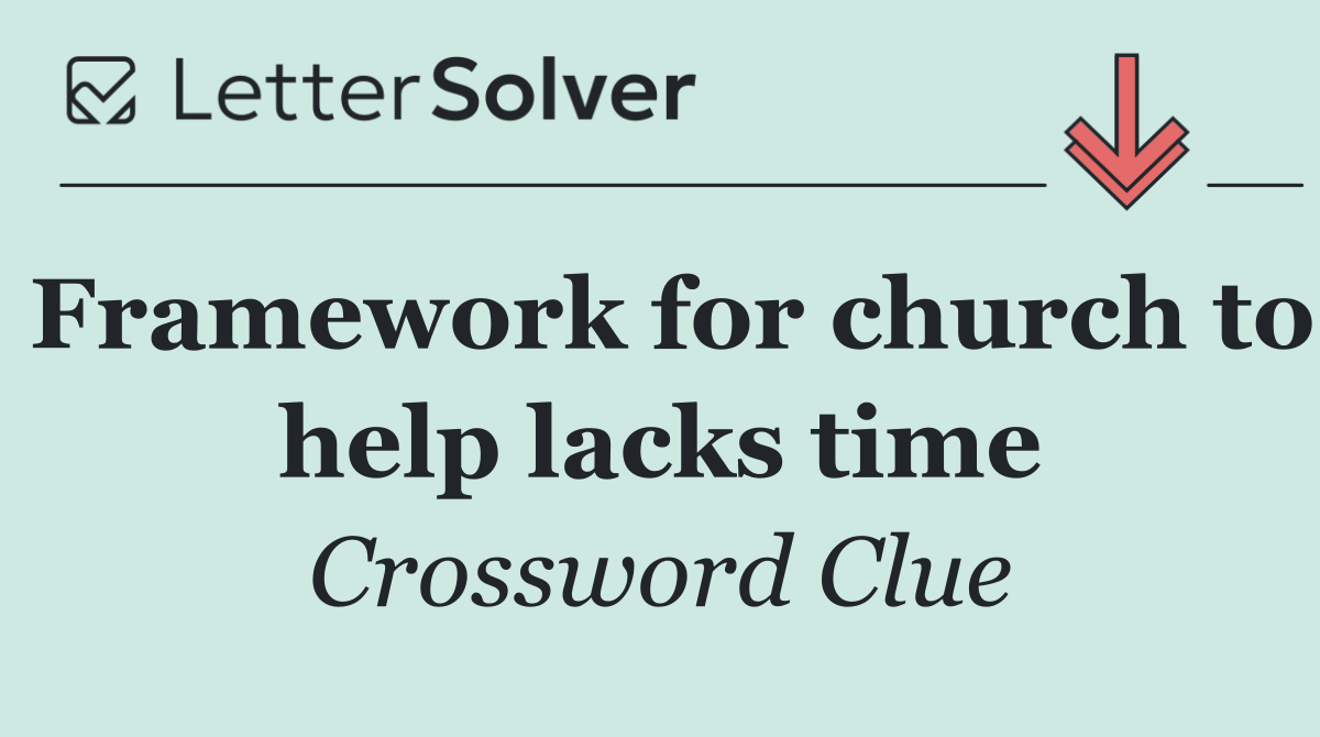 Framework for church to help lacks time