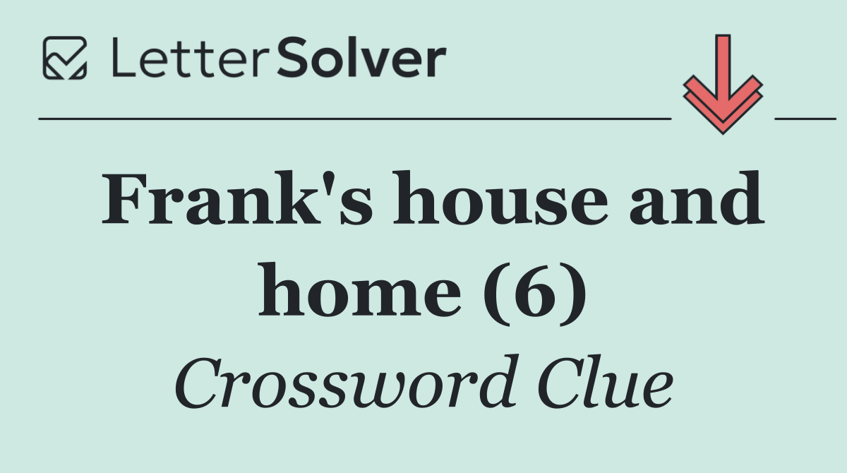 Frank's house and home (6)