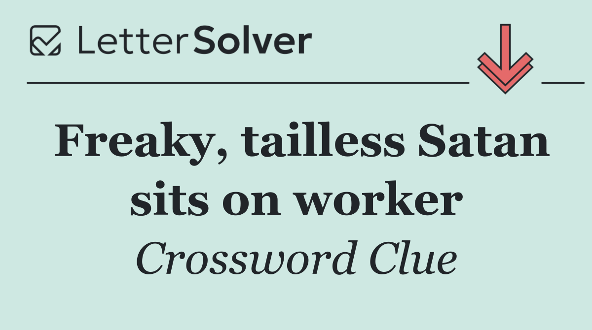 Freaky, tailless Satan sits on worker