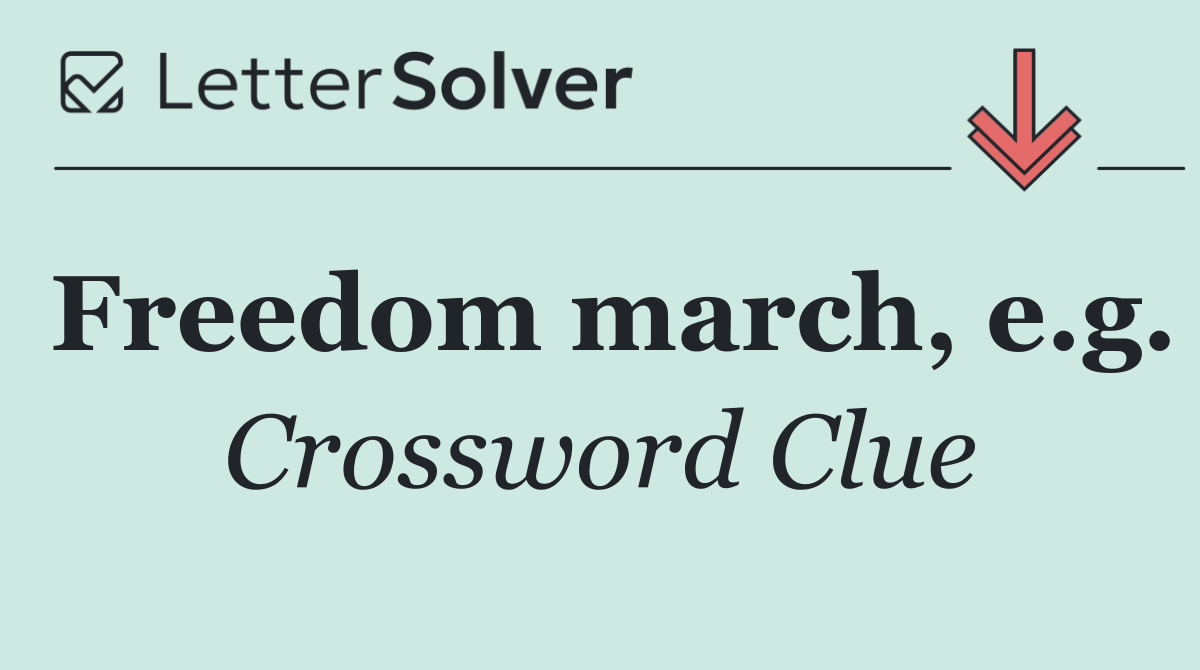 Freedom march, e.g.