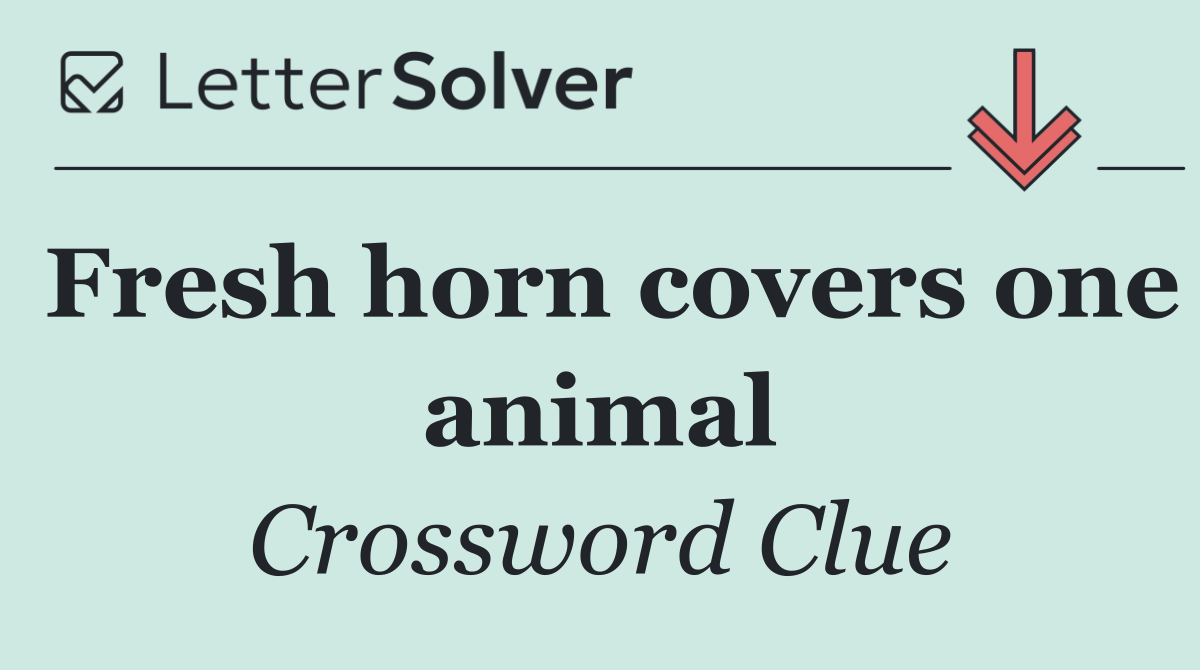 Fresh horn covers one animal