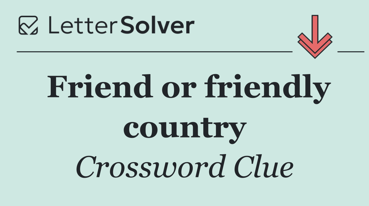 Friend or friendly country