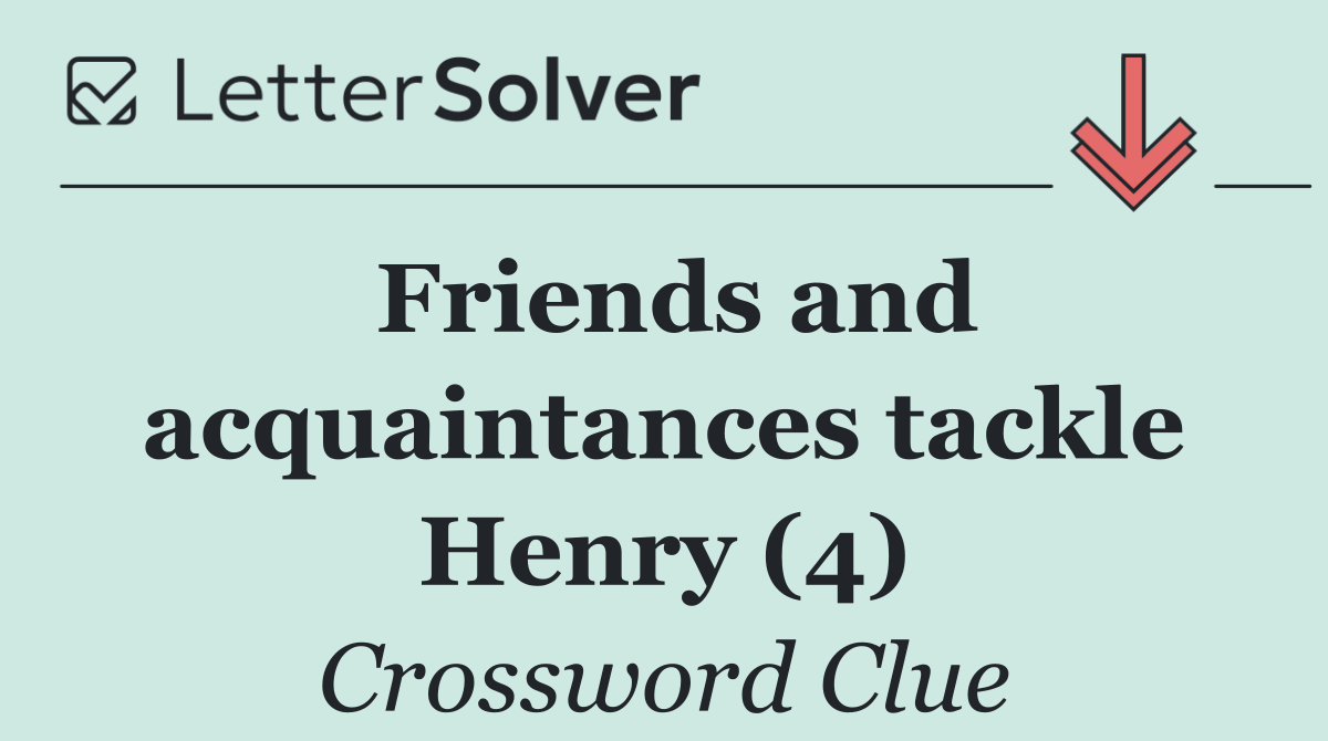 Friends and acquaintances tackle Henry (4)
