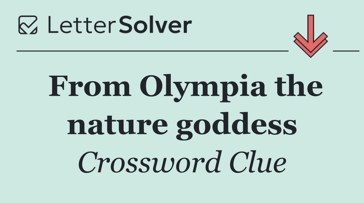 From Olympia the nature goddess