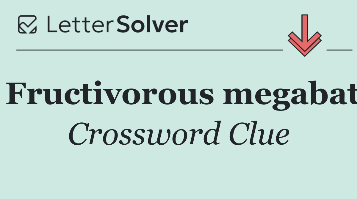 Fructivorous megabat