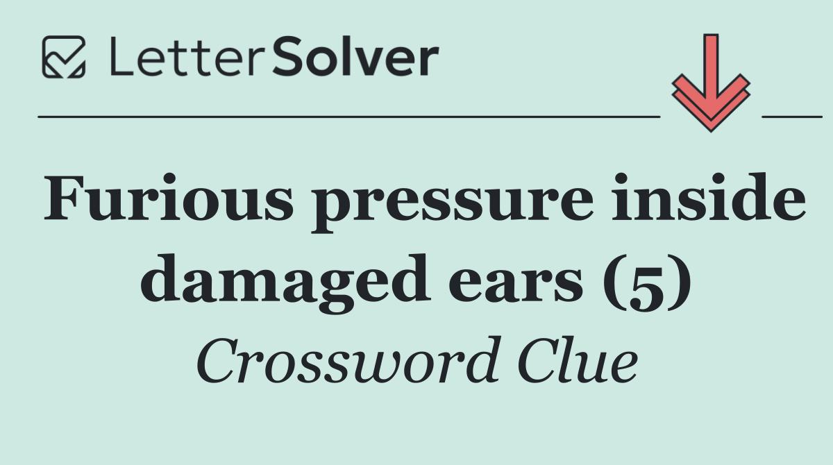 Furious pressure inside damaged ears (5)