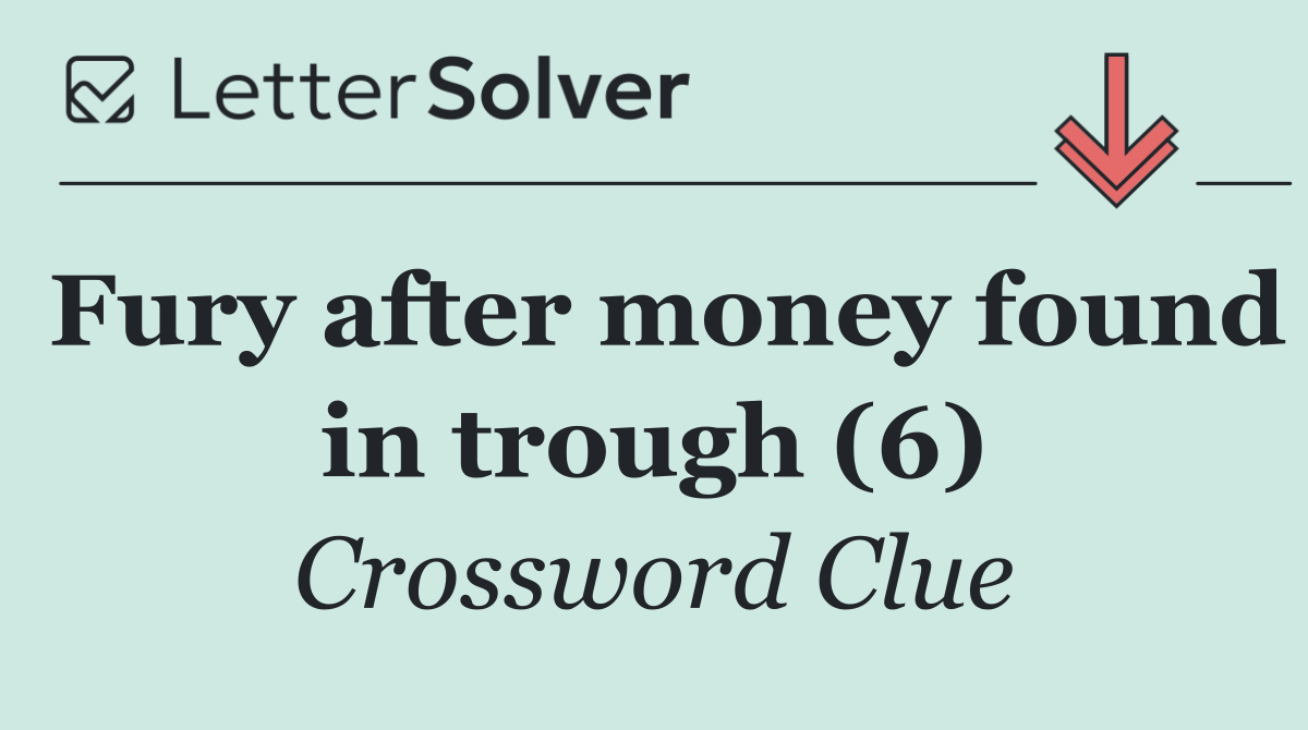 Fury after money found in trough (6)