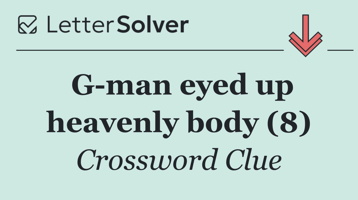 G man eyed up heavenly body (8)
