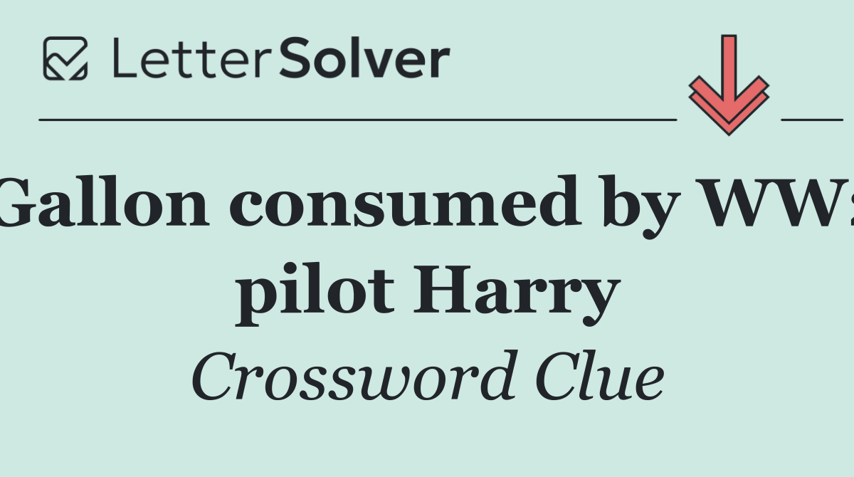 Gallon consumed by WW2 pilot Harry