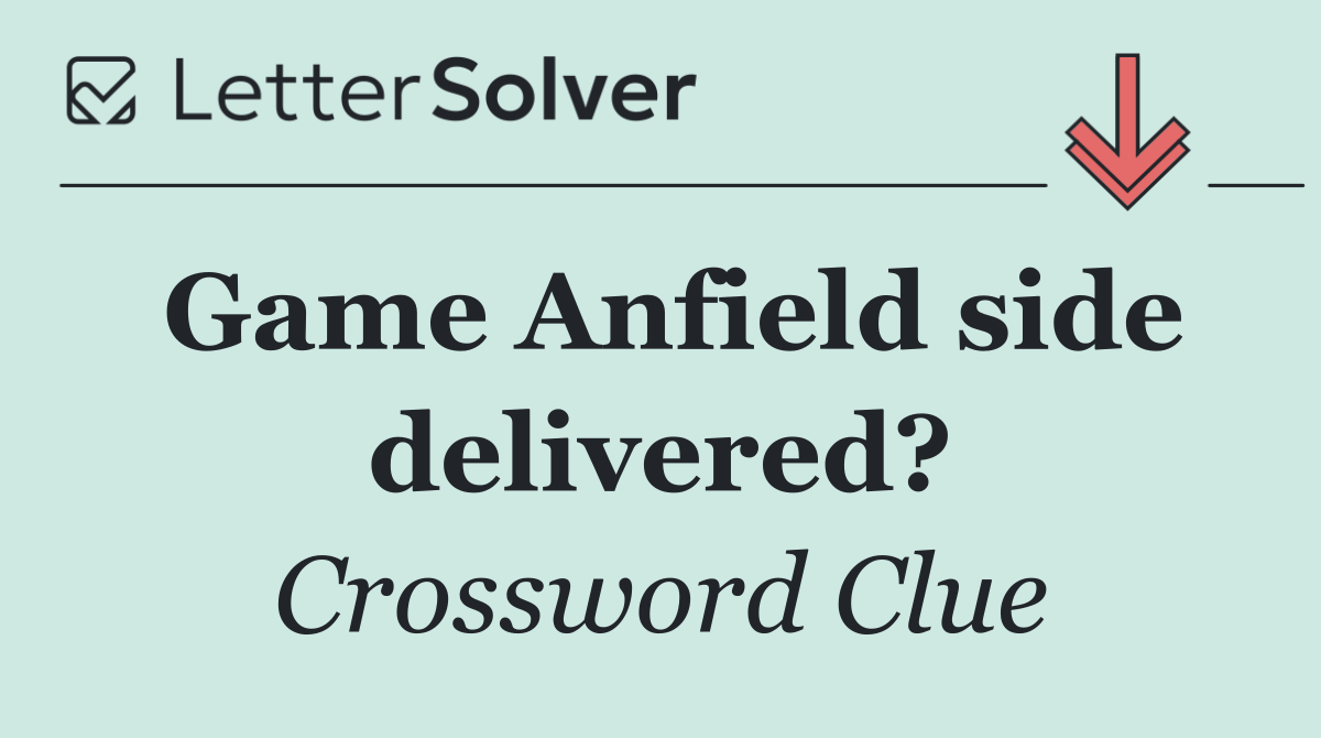 Game Anfield side delivered?