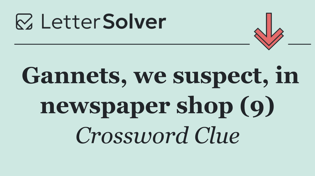 Gannets, we suspect, in newspaper shop (9)