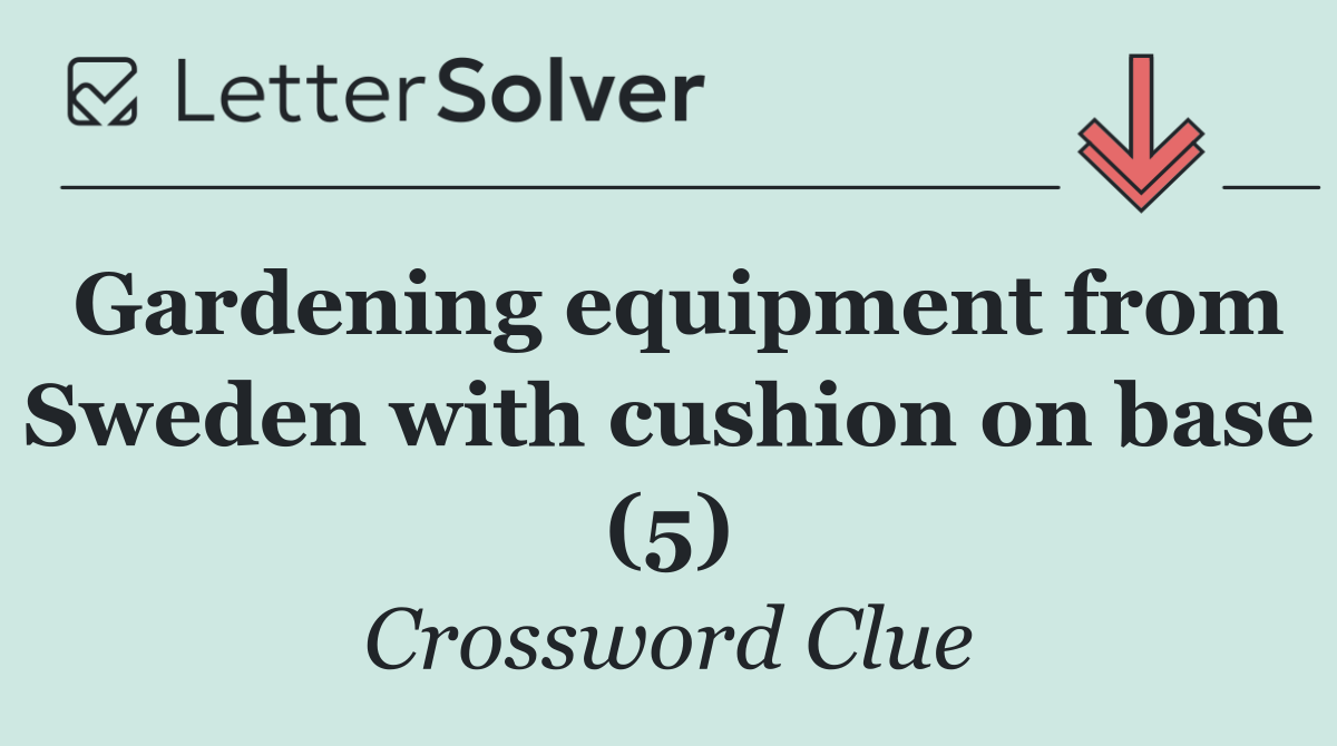 Gardening equipment from Sweden with cushion on base (5)