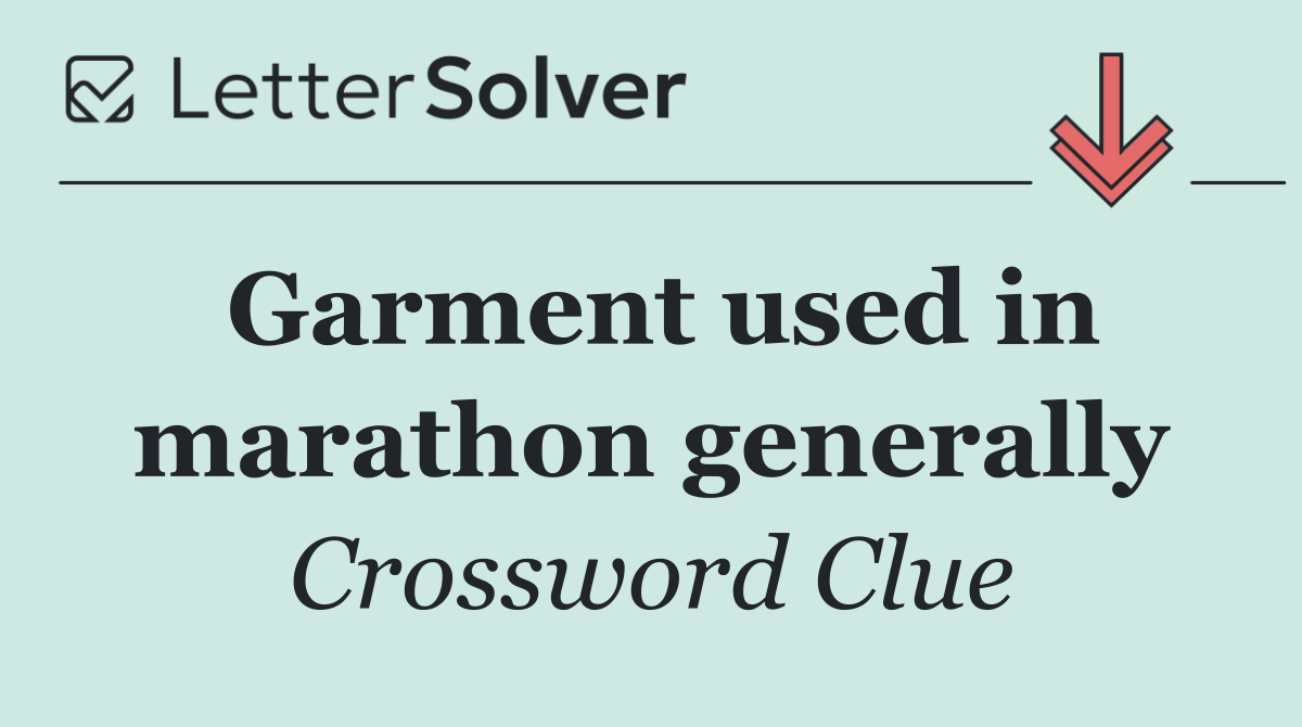 Garment used in marathon generally