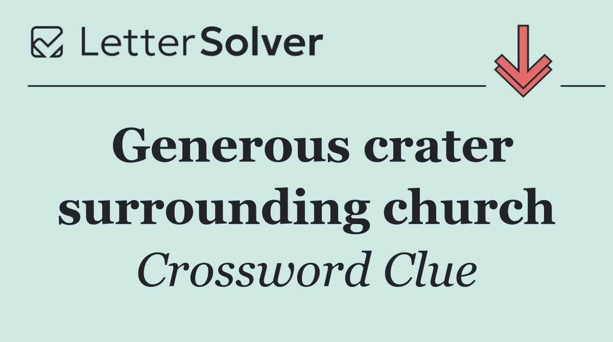 Generous crater surrounding church