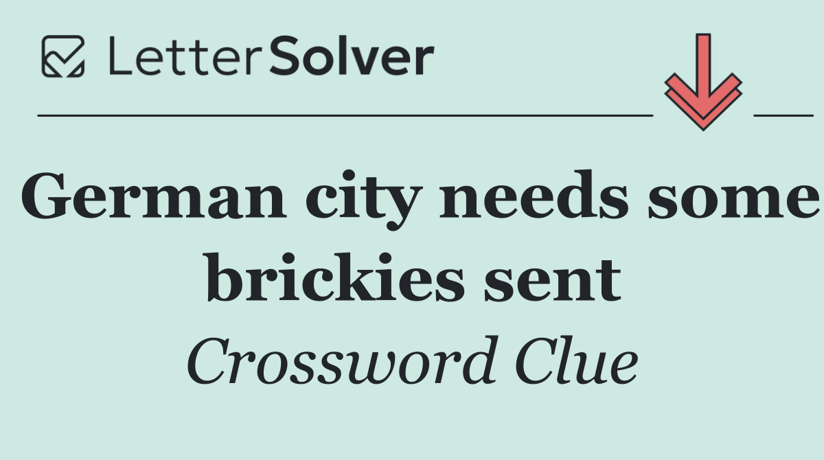 German city needs some brickies sent