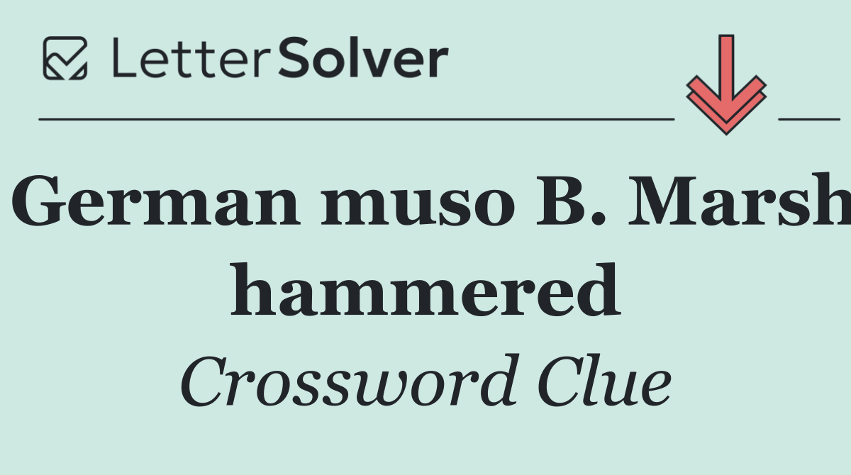German muso B. Marsh hammered