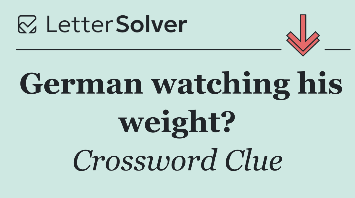 German watching his weight?