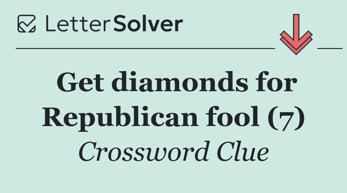 Get diamonds for Republican fool (7)