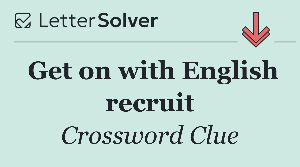 Get on with English recruit