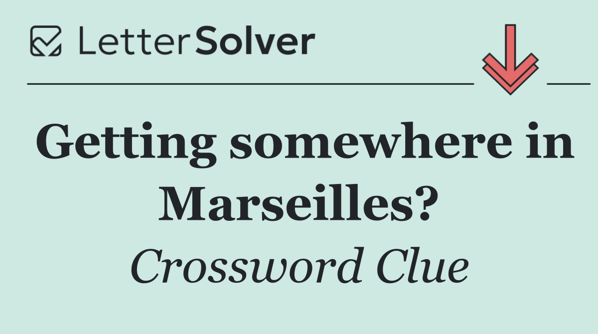 Getting somewhere in Marseilles?