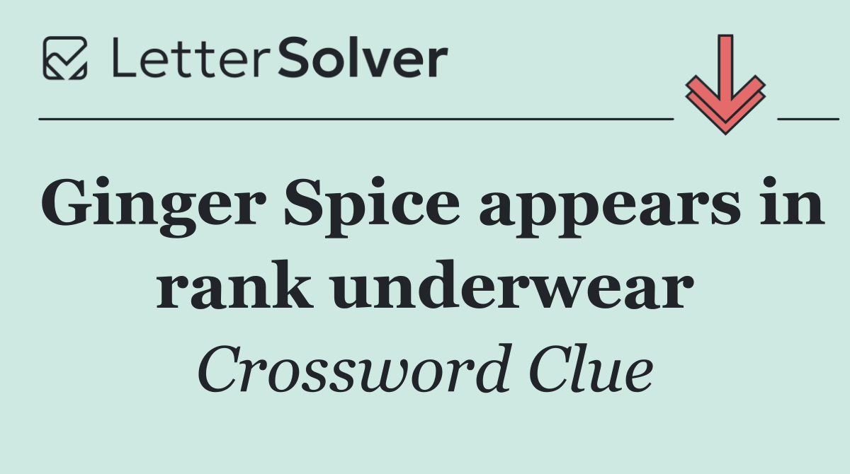 Ginger Spice appears in rank underwear