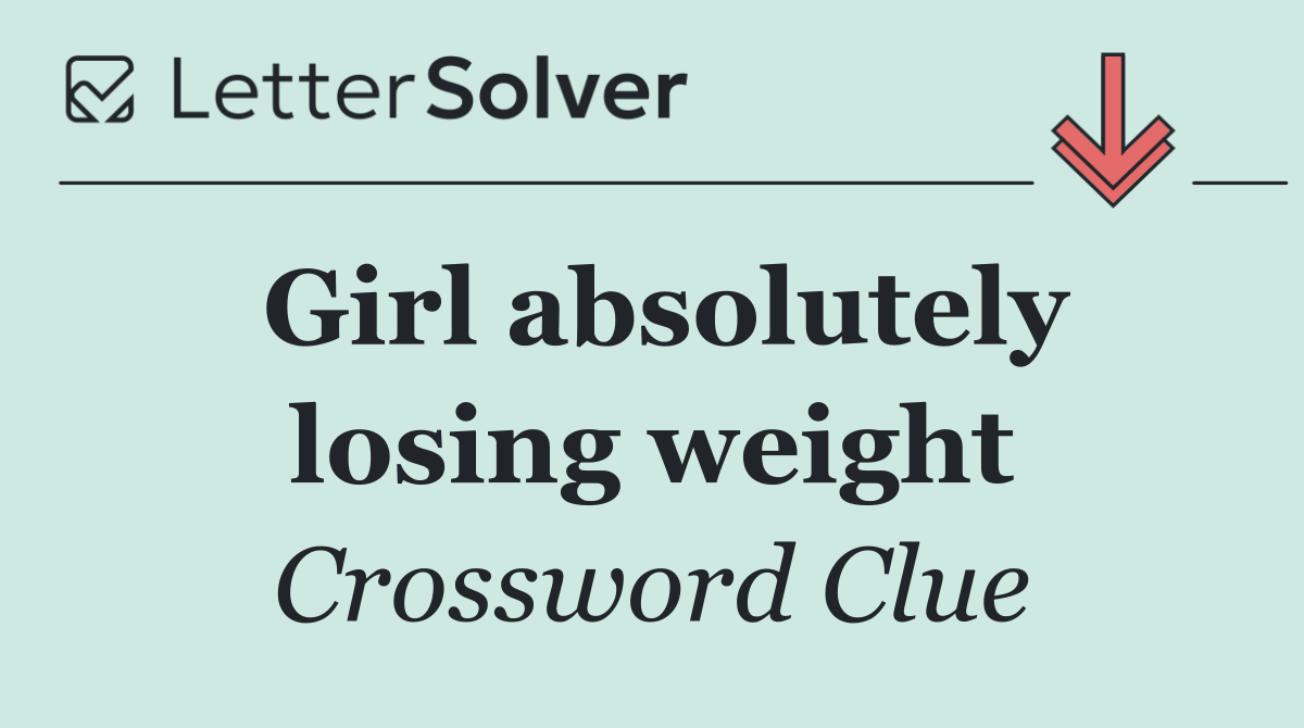 Girl absolutely losing weight