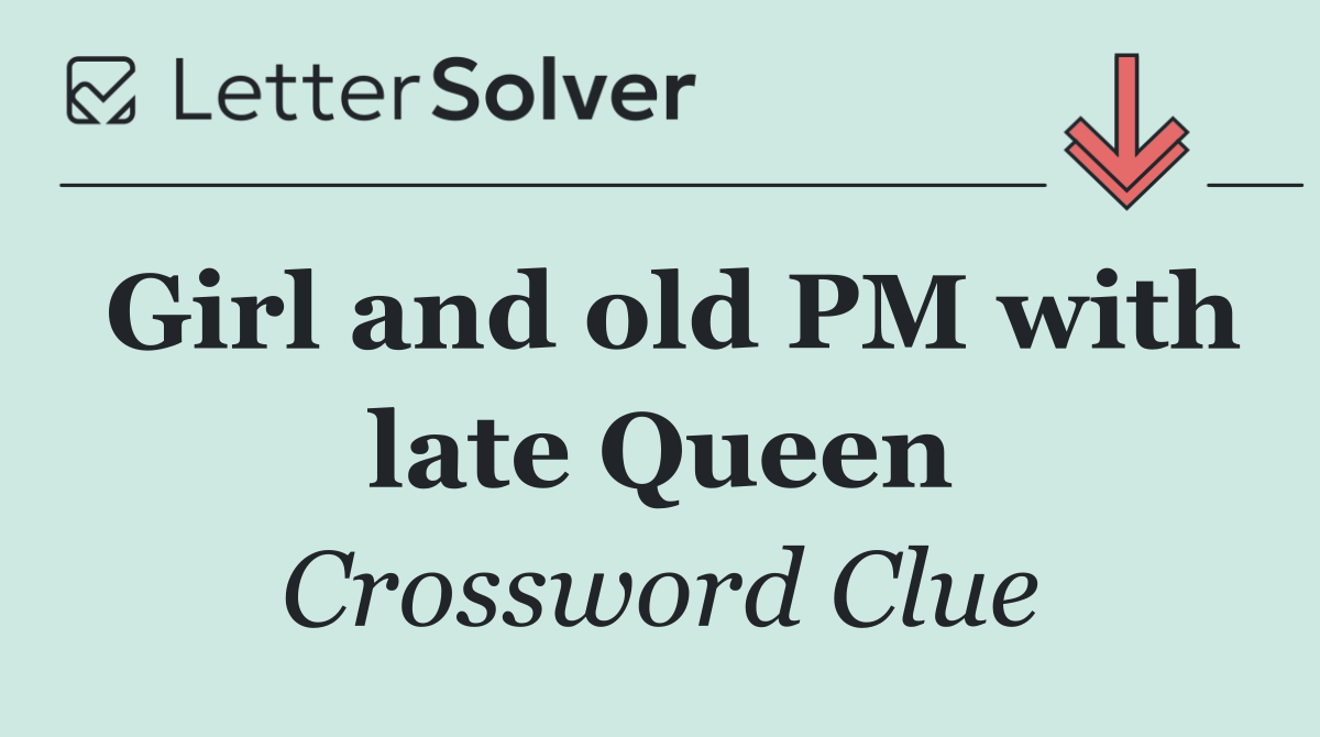 Girl and old PM with late Queen