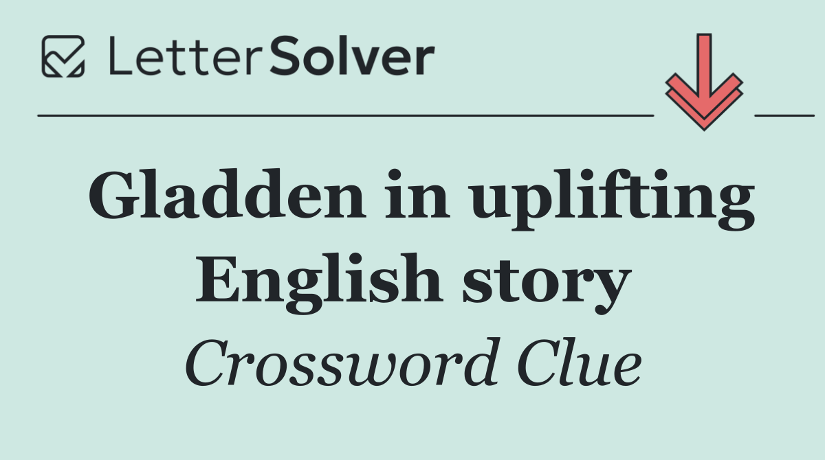 Gladden in uplifting English story