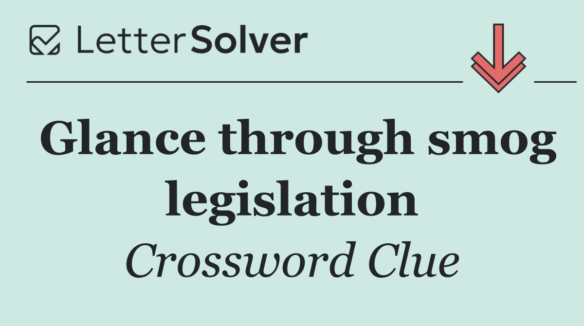 Glance through smog legislation