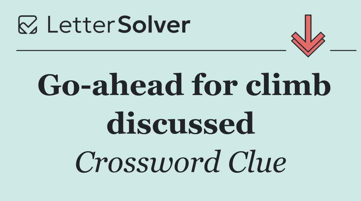 Go ahead for climb discussed