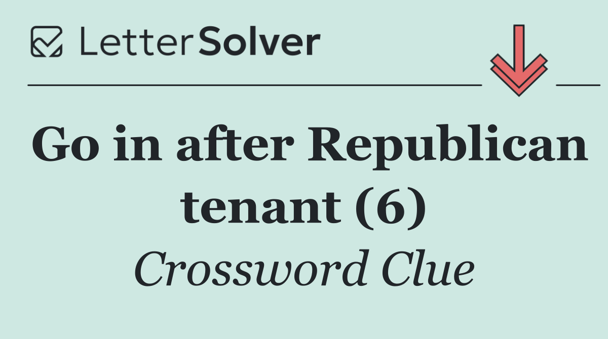 Go in after Republican tenant (6)