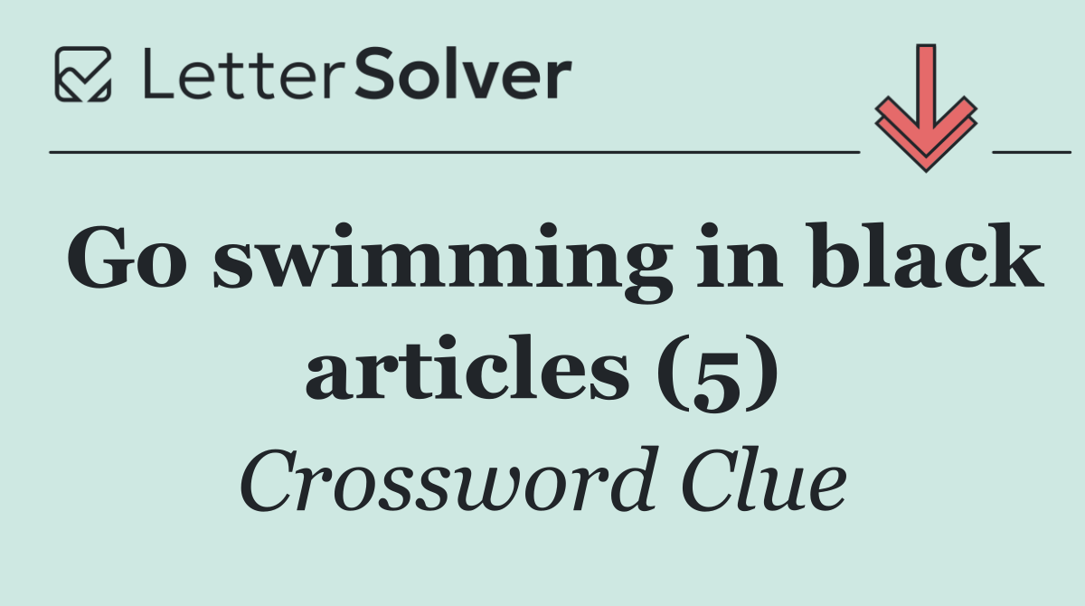 Go swimming in black articles (5)