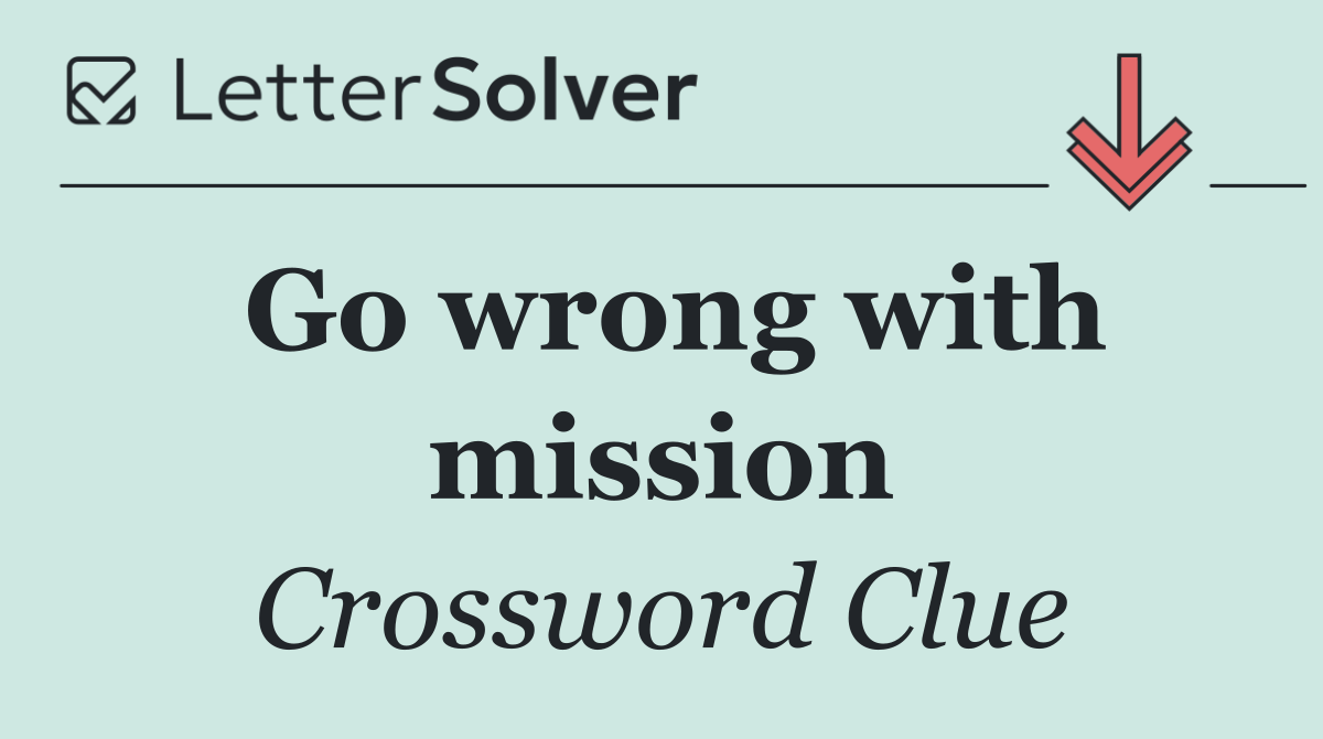 Go wrong with mission