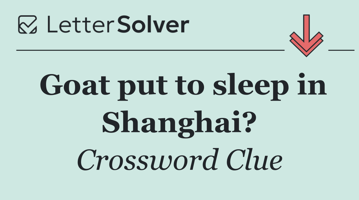 Goat put to sleep in Shanghai?