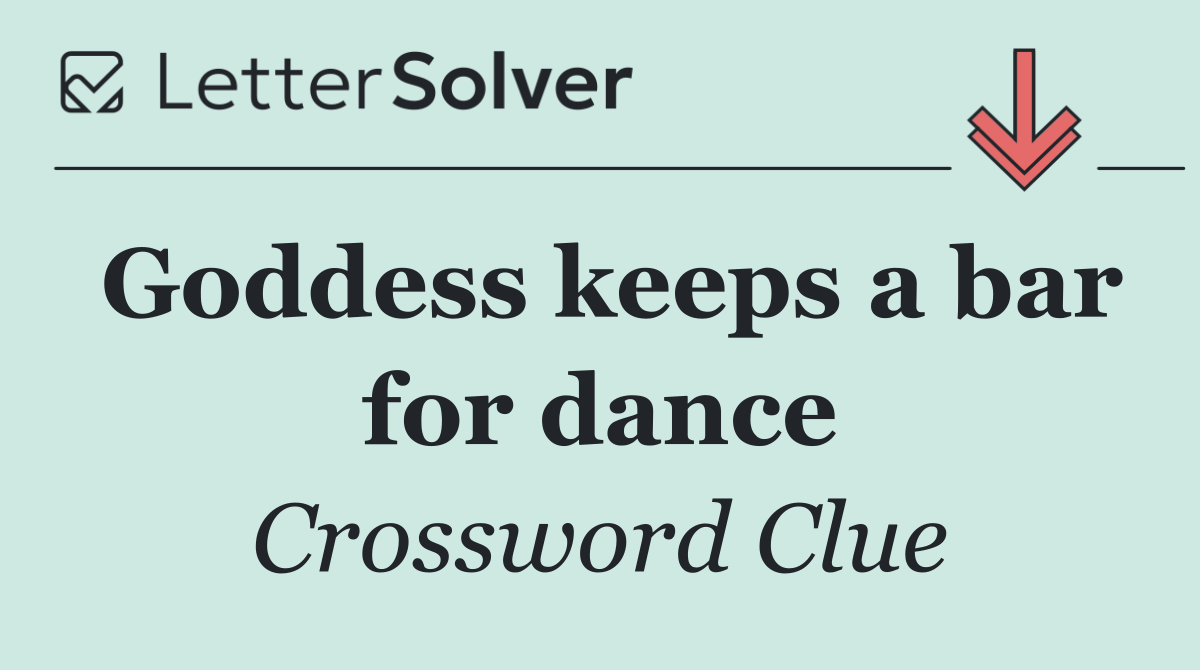 Goddess keeps a bar for dance