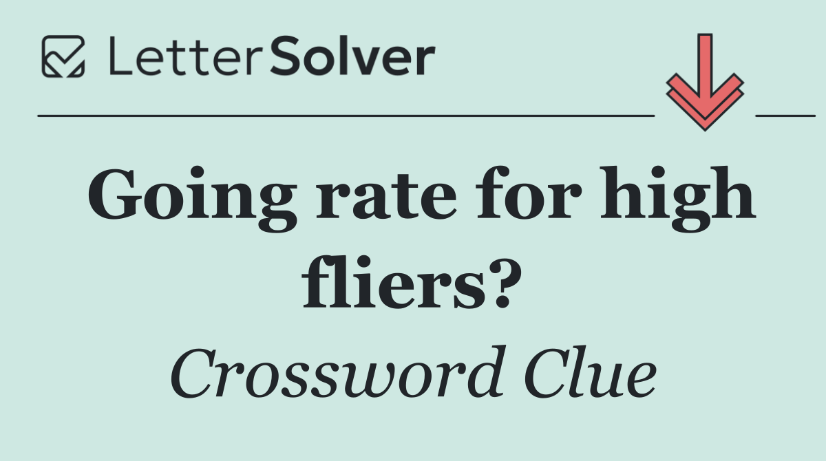 Going rate for high fliers?