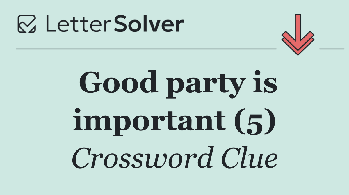 Good party is important (5)