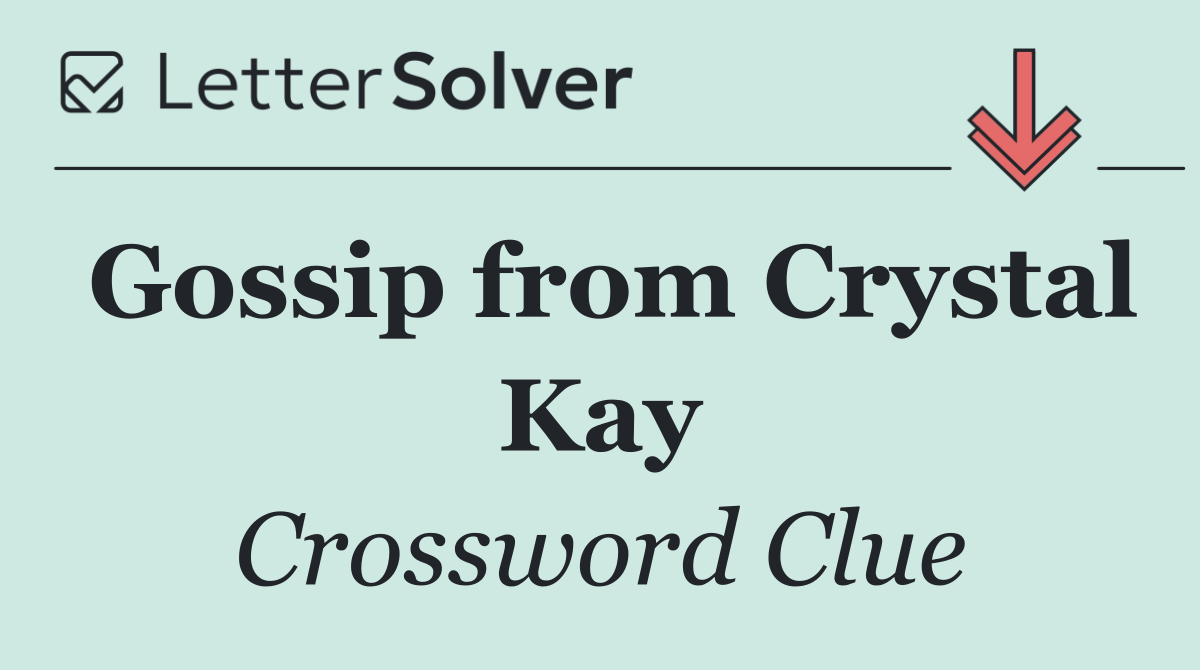 Gossip from Crystal Kay