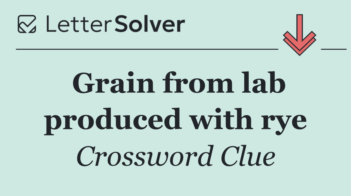 Grain from lab produced with rye