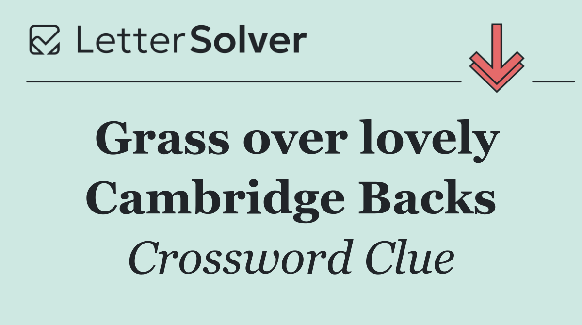 Grass over lovely Cambridge Backs